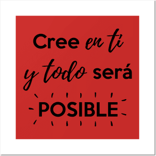 Cree en ti y todo será posible Posters and Art